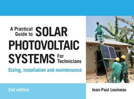 A Practical guide to Solar Photovoltaic Systems