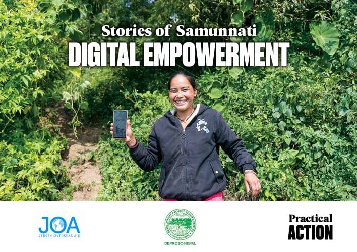 A smiling woman stands outdoors surrounded by greenery, holding up a mobile phone. The image features the text: "Stories of Samunnati Digital Empowerment" and logos for JOA, DEPROSC NEPAL, and Practical Action.